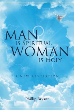 Man is Spiritual Woman is Holy - Bryant, Phillip