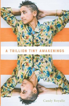 A trillion tiny awakenings - Royalle, Candy