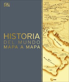 Historia del Mundo Mapa a Mapa (History of the World Map by Map) - Dk