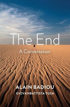 The End - Badiou, Alain;Tusa, Giovanbattista