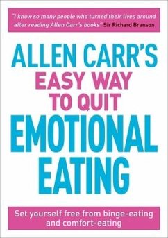 Allen Carr's Easy Way to Quit Emotional Eating - Carr, Allen; Dicey, John