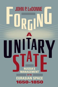 Forging a Unitary State - Ledonne, John P