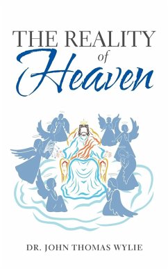 The Reality of Heaven - Wylie, John Thomas