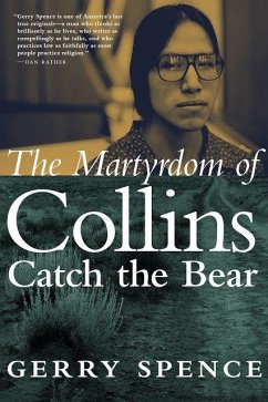 The Martyrdom Of Collins Catch The Bear - Spence, Gerry