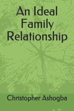 An Ideal Family Relationship - Ashogba, Christopher