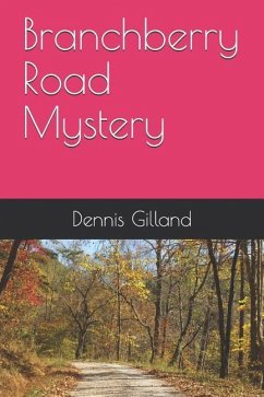 Branchberry Road Mystery - Gilland, Dennis