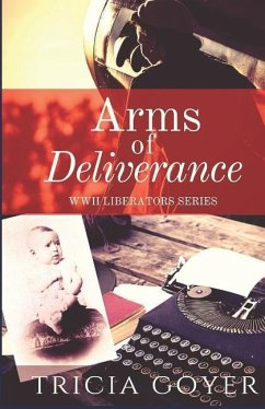 Arms of Deliverance: A Story of Promise - Goyer, Tricia