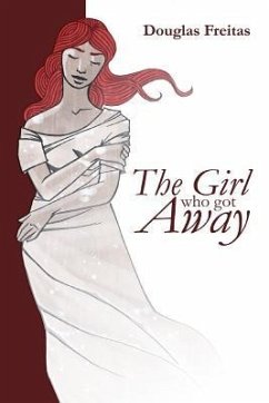 The Girl Who Got Away - Freitas, Douglas