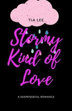 Stormy Kind of Love - Lee, Tia