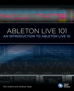 Ableton Live 101 - Kuehnl, Eric; Haak, Andrew