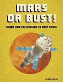 Mars or Bust!: Orion and the Mission to Deep Space