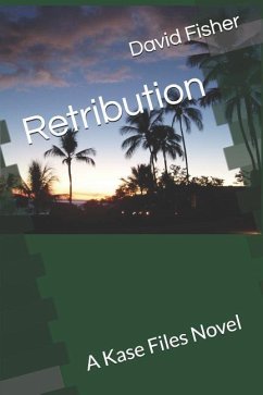 Retribution: A Kase Files Novel - Fisher, David