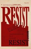 Resist: The revolution of common sense into a society tending to nonsense