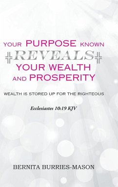 Your Purpose Known Reveals Your Wealth and Prosperity
