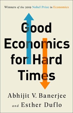 Good Economics for Hard Times - Banerjee, Abhijit V; Duflo, Esther