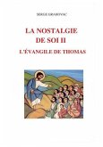 La nostalgie de Soi II - L'Évangile de Thomas