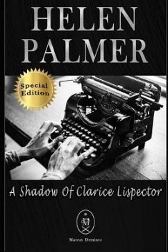 Helen Palmer. a Shadow of Clarice Lispector - Special Edition - Deminco, Marcus