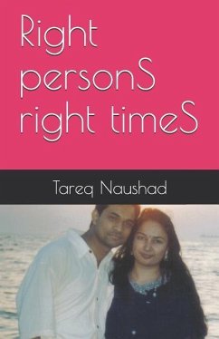 Right Persons Right Times - Naushad, Tareq