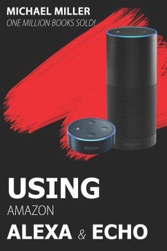 Using Amazon Alexa and Echo - Miller, Michael