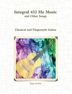 Integral 432 Hz Music and Other Songs: Classical and Fingerstyle Guitar - Crotti, Enzo