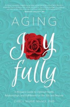 Aging Joyfully - Manly, Carla Marie