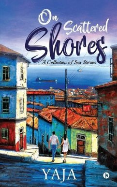 On Scattered Shores: A Collection of Sea Stories - Yaja