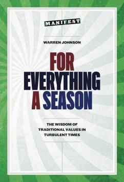 For Everything a Season: The Wisdom of Traditional Values in Turbulent Times - Warren Johnson