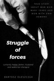 Struggle of Forces: A Heroin Addict's Journey to Sobriety