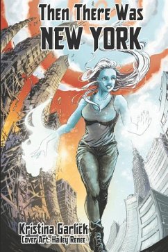 Then There Was New York - Garlick, Kristina