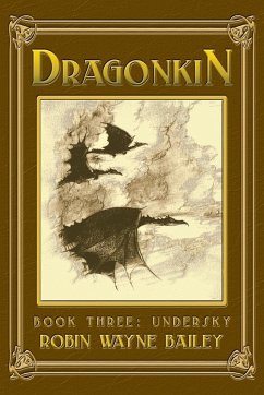 Dragonkin Book Three, Undersky - Bailey, Robin Wayne