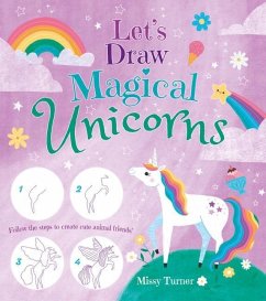 Let's Draw Magical Unicorns - Turner, Missy