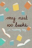 My Next 100 Books: A Reading Log