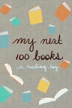 My Next 100 Books: A Reading Log - McClure, Cortney