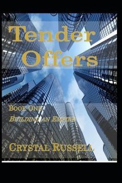 Tender Offers - Book One: Building an Empire - Russell, Tom; Russell, Crystal