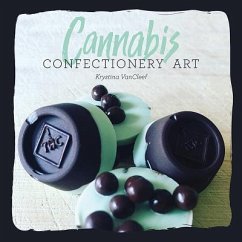 Cannabis Confectionery Art - Kystina Gallegos Vancleef
