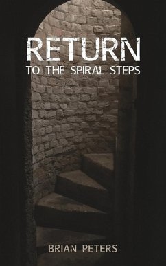 Return to the Spiral Steps - Peters, Brian