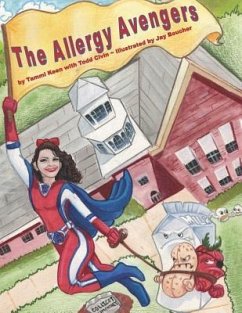 Allergy Avengers: Knowledge is Our Super Power - Civin, Todd; Keen, Tammi