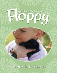 Floppy the Chinese Lop-Eared Rabbit - Desjardin, Tammy