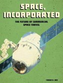 Space, Incorporated: The Future of Commercial Space Travel