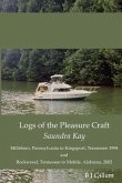 Down the Rivers on a Chainsaw: Logs of the Pleasure Craft Saundra Kay