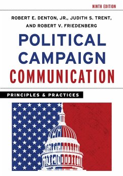 Political Campaign Communication - Denton, Robert E., Jr.; Trent, Judith S.; Friedenberg, Robert V.
