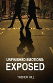 Unfinished Emotions: Exposed: Volume 1