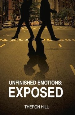 Unfinished Emotions: Exposed: Volume 1 - Hill, Theron