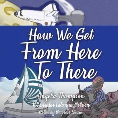 How We Get From Here To There - Thompson, Angela