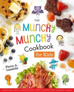 The Munchy Munchy Cookbook for Kids - Lamielle, Pierre