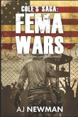 Cole's Saga: FEMA WARS: Post Apocalyptic EMP Survival Fiction