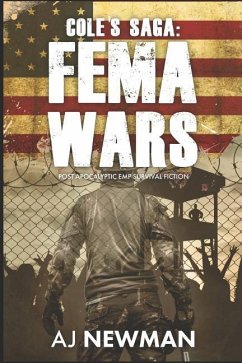 Cole's Saga: FEMA WARS: Post Apocalyptic EMP Survival Fiction - Newman, Aj