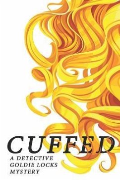 Cuffed: A Detective Goldie Locks Mystery - Kazimer, J. A.