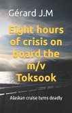 Eight hours of crisis on board the M/V Toksook