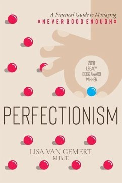Perfectionism: A Practical Guide to Managing Never Good Enough - Gemert, Lisa van